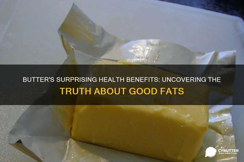 is there good fat in butter