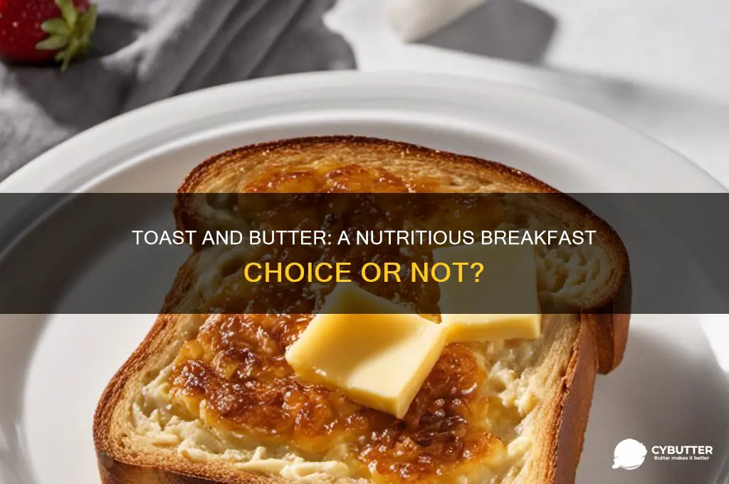 is toast and butter a good breakfast