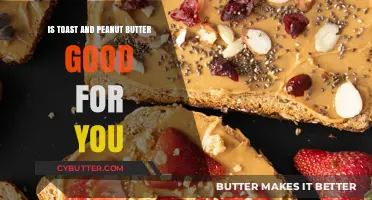 Peanut Butter on Toast: Healthy Breakfast Choice or Dietary Myth?