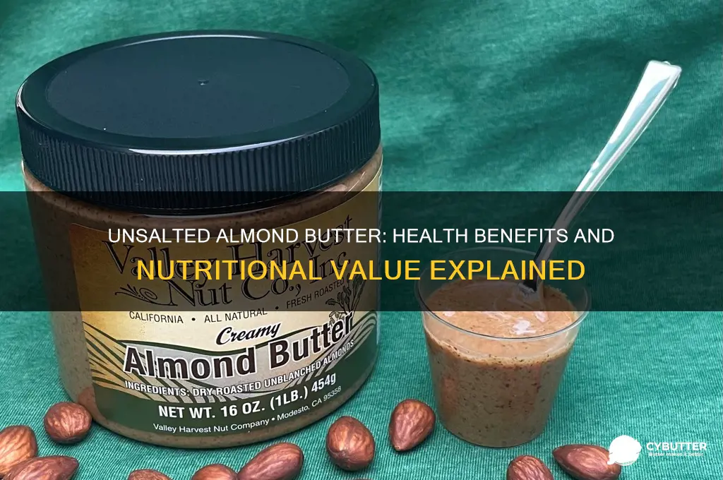 is unsalted almond butter good for you
