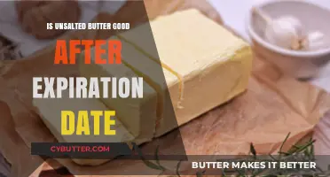 Unsalted Butter Past Expiration: Safe to Eat or Toss?