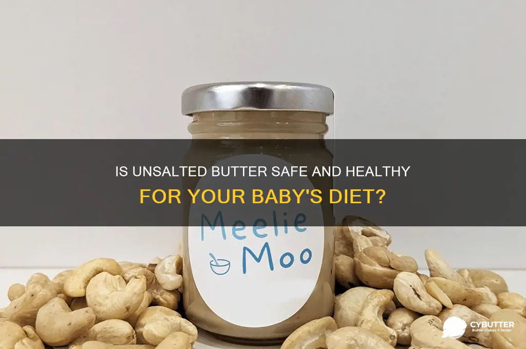 is unsalted butter good for babies