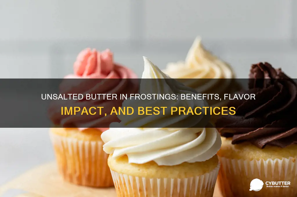 is unsalted butter good for frostings