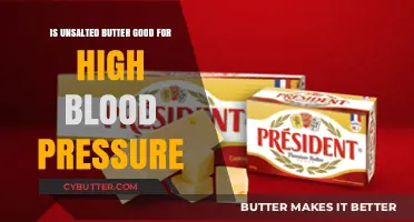 Unsalted Butter and High Blood Pressure: A Healthy Choice?
