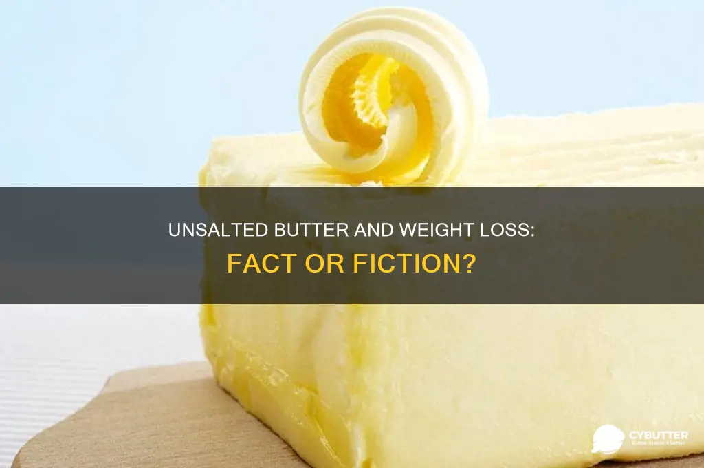 is unsalted butter good for weight loss