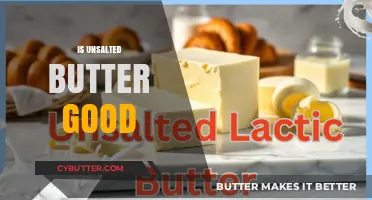 Is Unsalted Butter Good? Health Benefits and Culinary Uses Explained