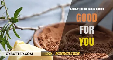 Unsweetened Cocoa Butter Benefits: Is It a Healthy Choice for You?