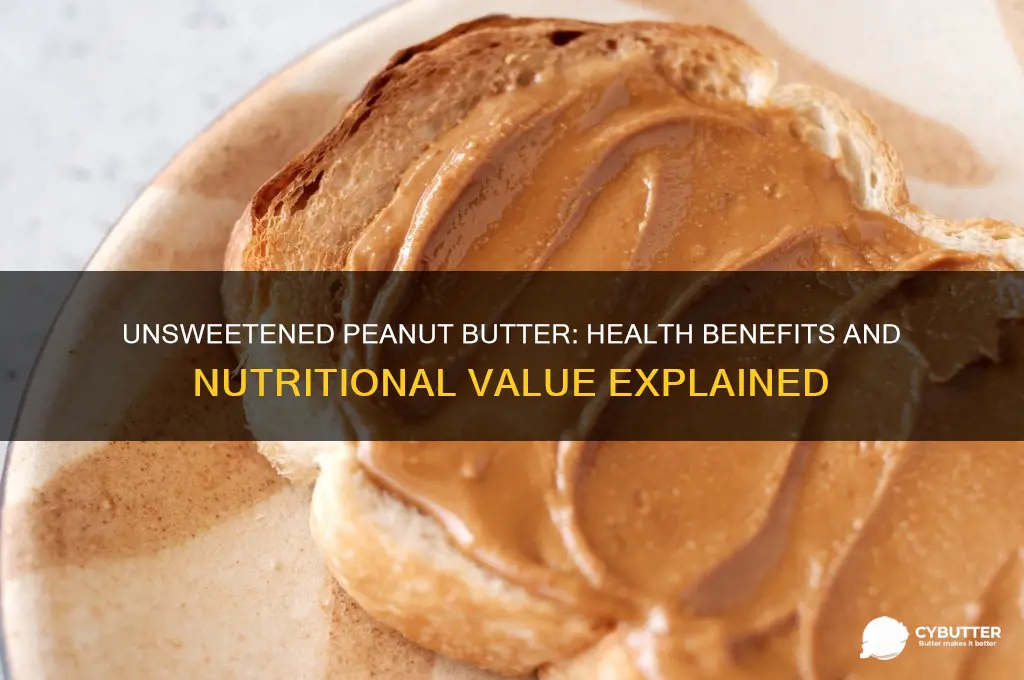 is unsweetened peanut butter good for you