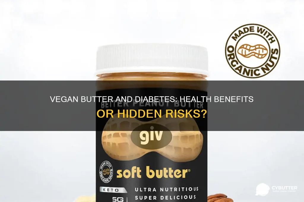 is vegan butter good for diabetics