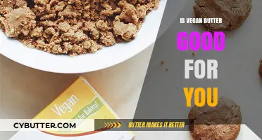 Is Vegan Butter Healthy? Nutrition Facts and Benefits Explained