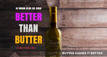 Virgin Olive Oil vs. Butter: Which is Healthier for Cooking?