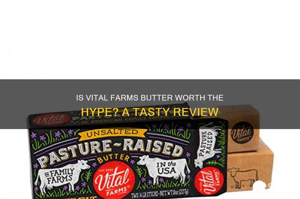is vital farms butter good