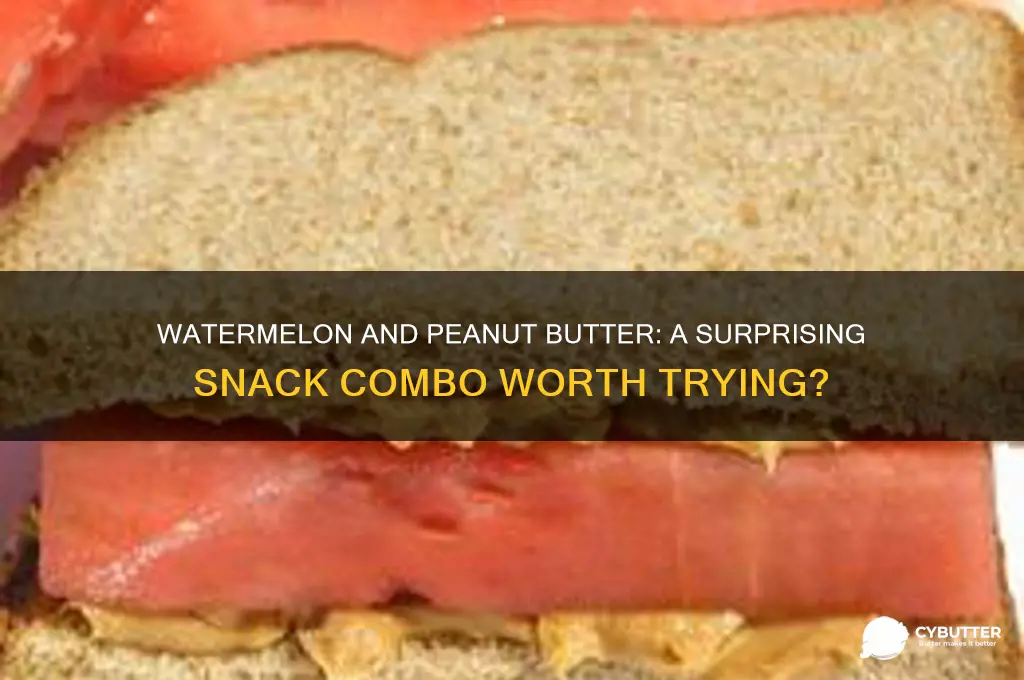 is watermelon and peanut butter good