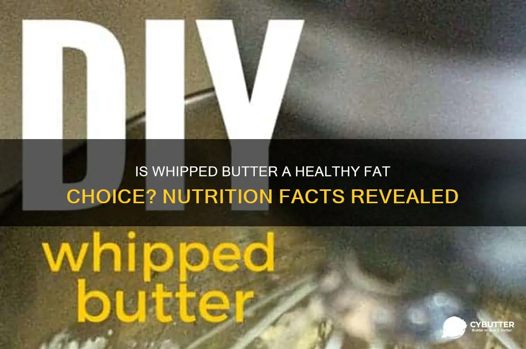 is whipped butter good fat
