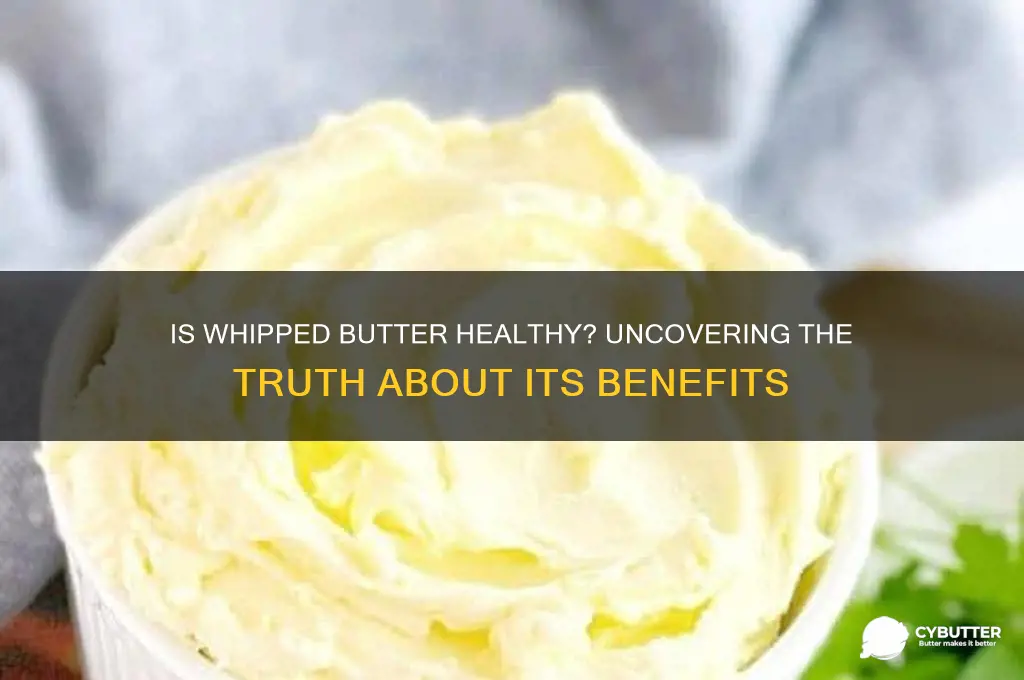 is whipped butter good for you