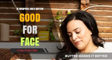 Whipped Shea Butter Benefits: Is It Good for Your Face?