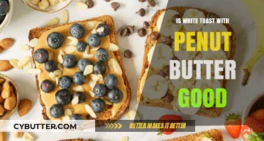 Is White Toast with Peanut Butter a Healthy Breakfast Choice?