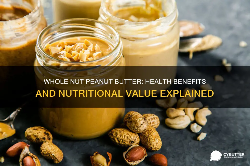 is whole nut peanut butter good for you