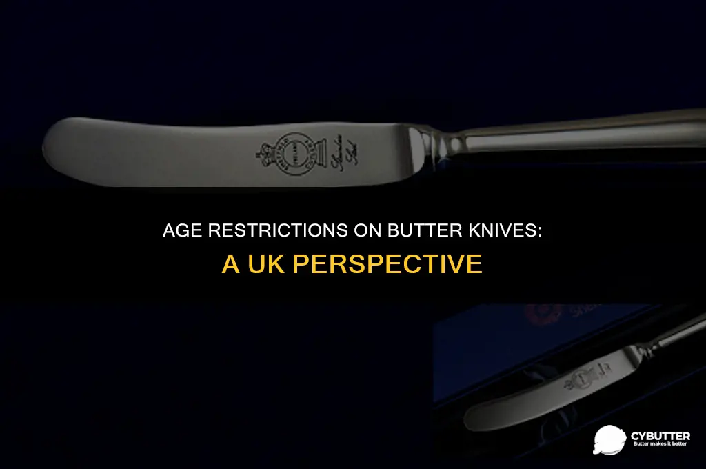 must be 18 to buy butter knives in uk