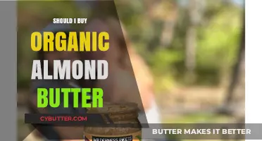 Crunching the Numbers: Is Organic Almond Butter Worth the Splurge?