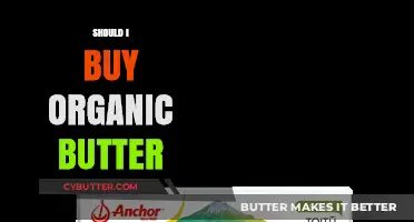 Is Organic Butter Worth the Hype? A Comprehensive Guide