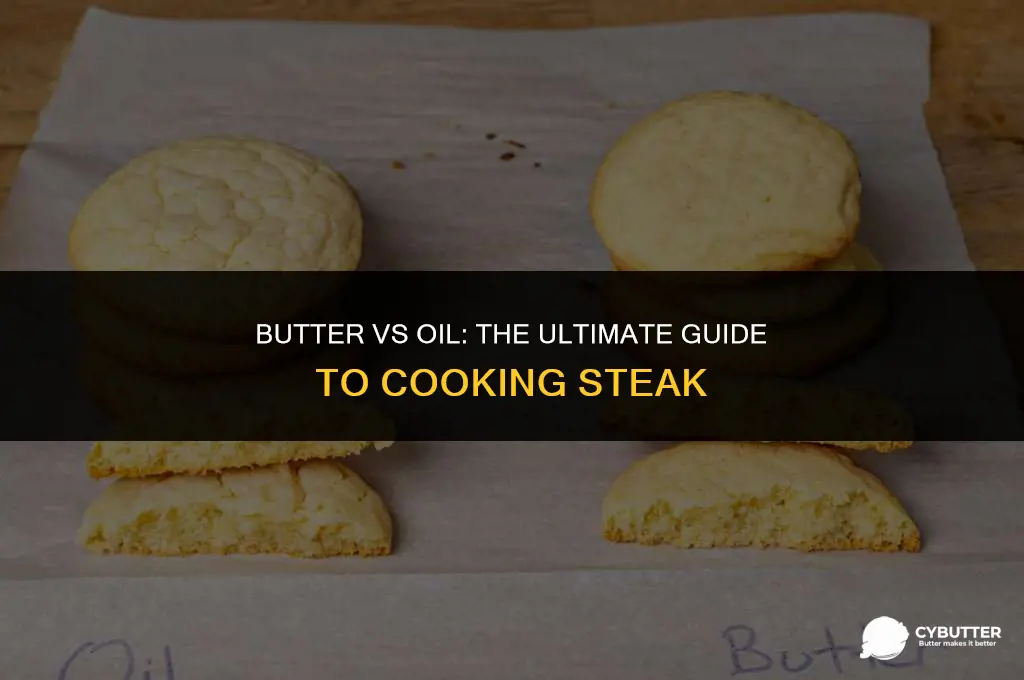 should i cook steak in butter or oil
