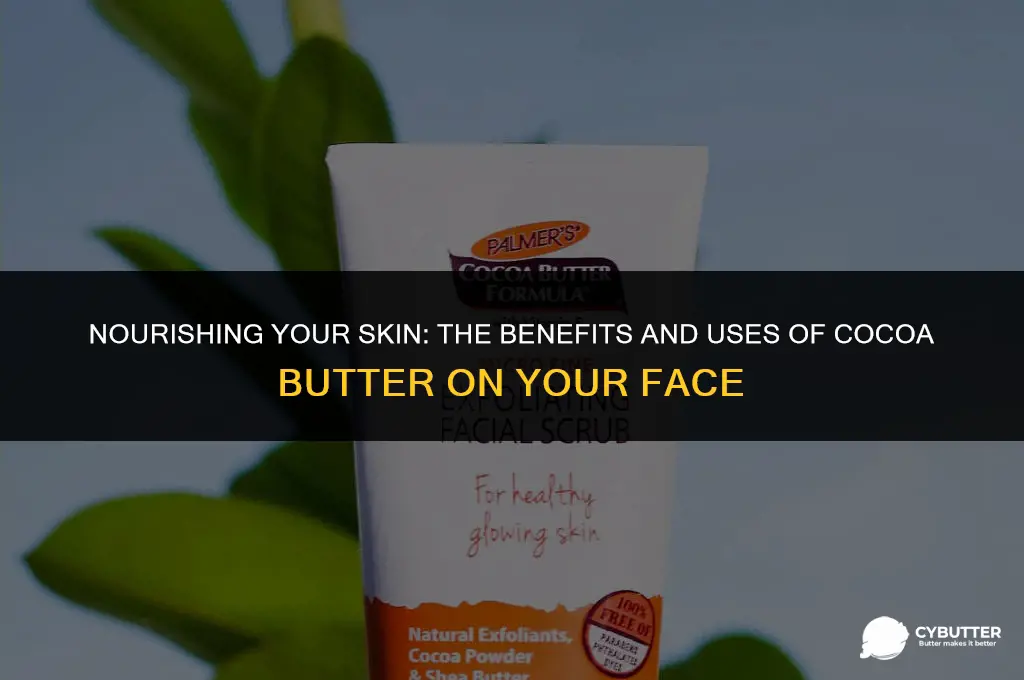 should i use cocoa butter on my face