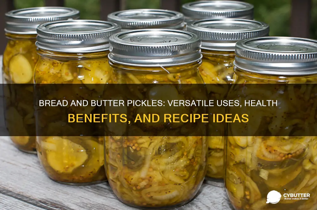 what are bread and butter pickles good for