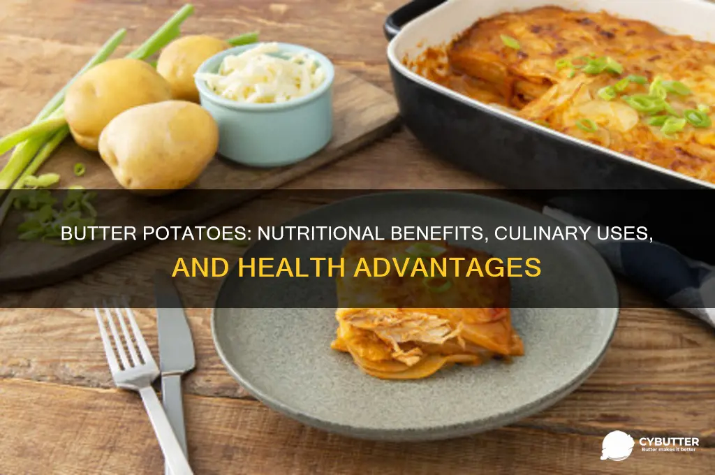 what are butter potatoes good for
