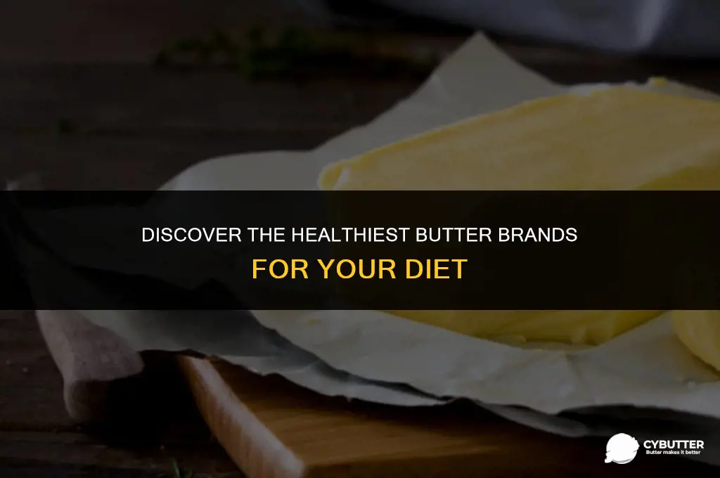 what brand of butter is good for you