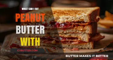 Delicious Pairings: What to Eat with Peanut Butter