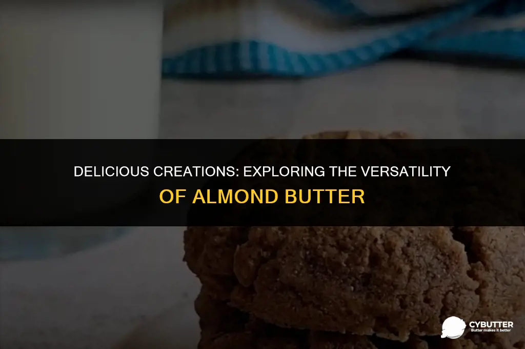 what can i make with almond butter