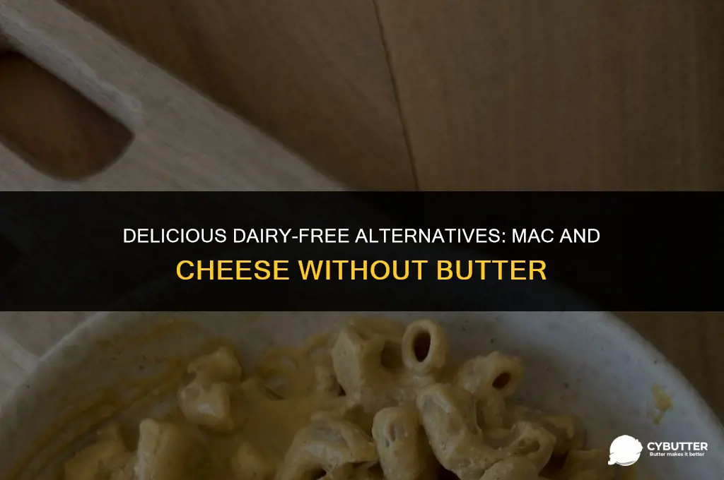 what can you substitute for butter in mac and cheese