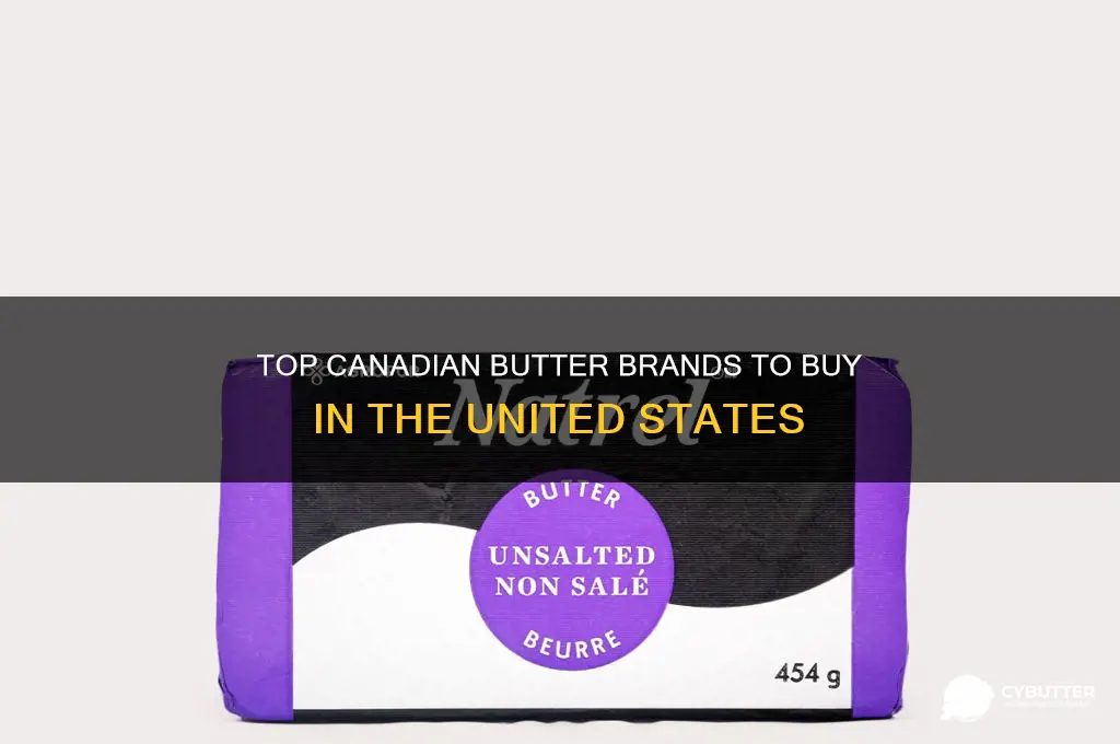what canadian butter to get in the states