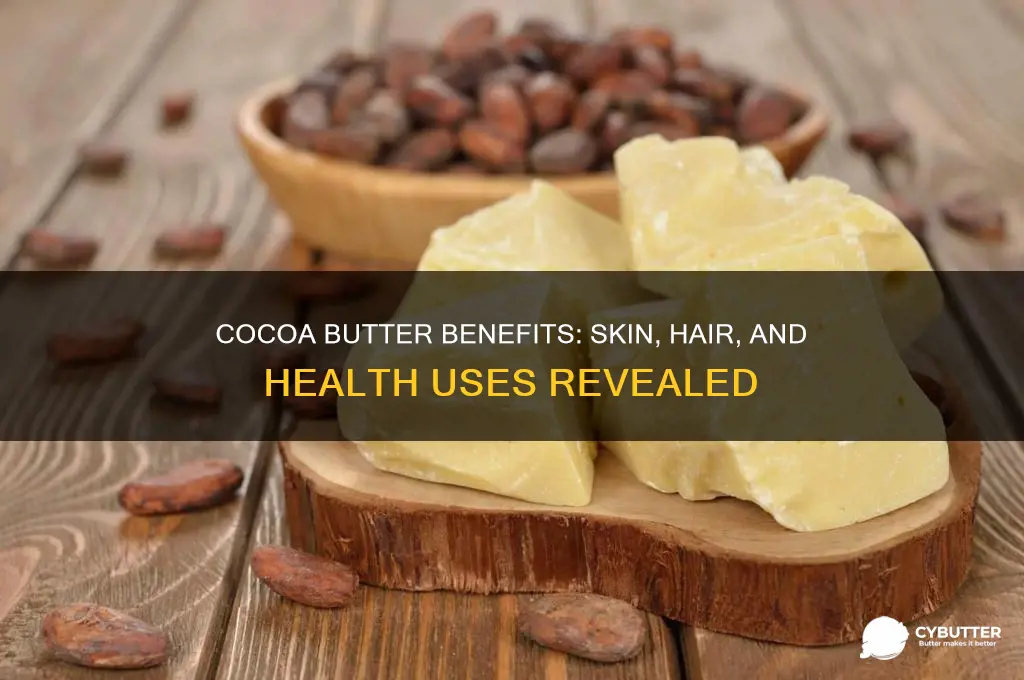 what cocoa butter is good for