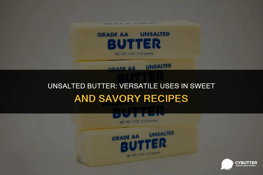 what do you use unsalted butter for