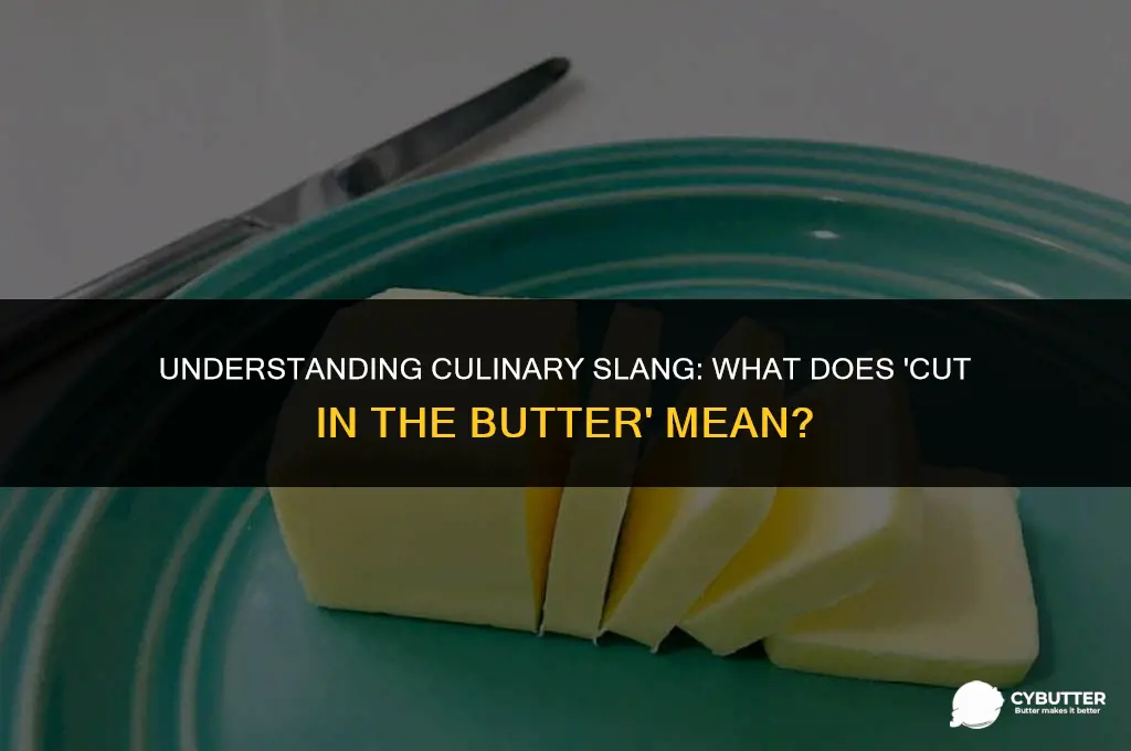 what does cut in the butter mean