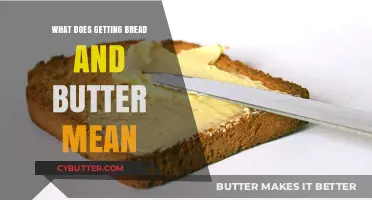 Understanding the Meaning Behind 'Getting Bread and Butter' Explained