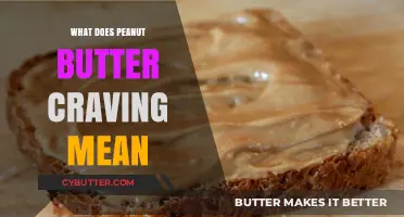 Unraveling the Mystery: What Does a Peanut Butter Craving Really Mean?