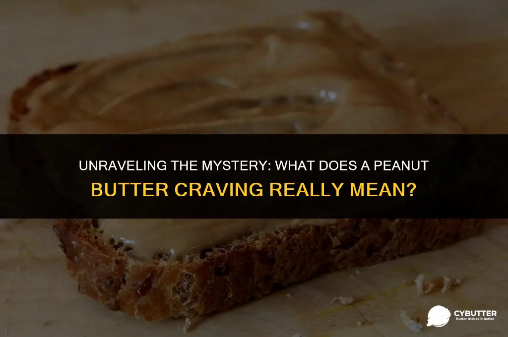 what does peanut butter craving mean