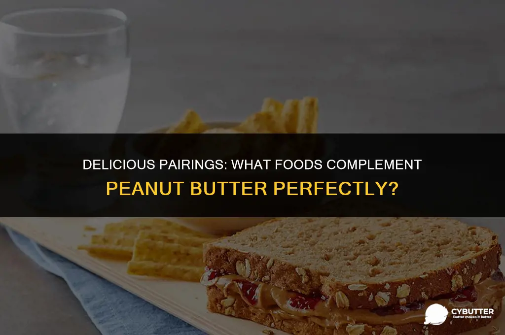 what does peanut butter go good with