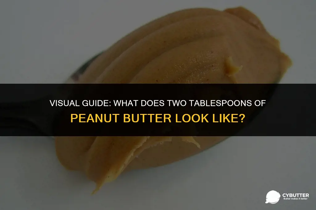 what does two tablespoons of peanut butter look like