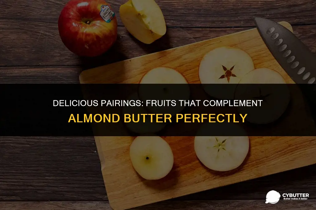 what fruit goes good with almond butter
