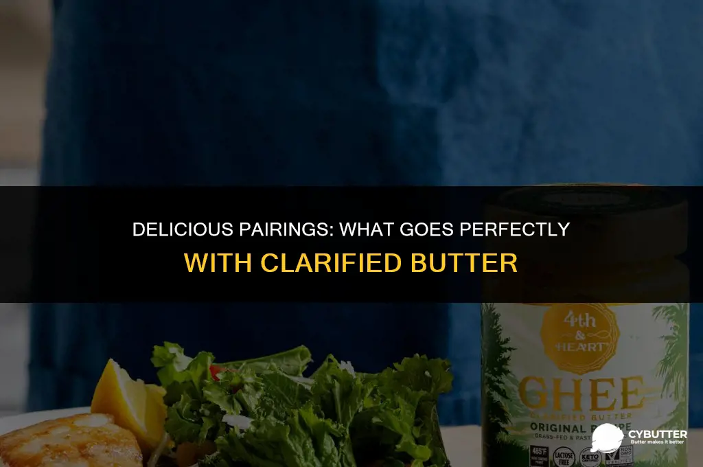 what goes good 2ith clarified butter