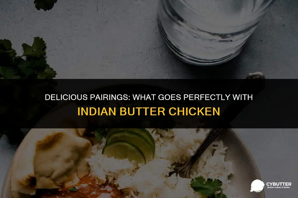 what goes good with indian butter chicken