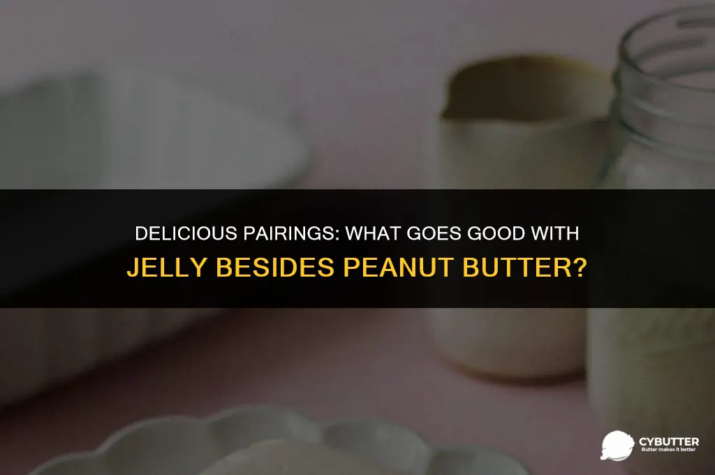 what goes good with jelly besides peanut butter
