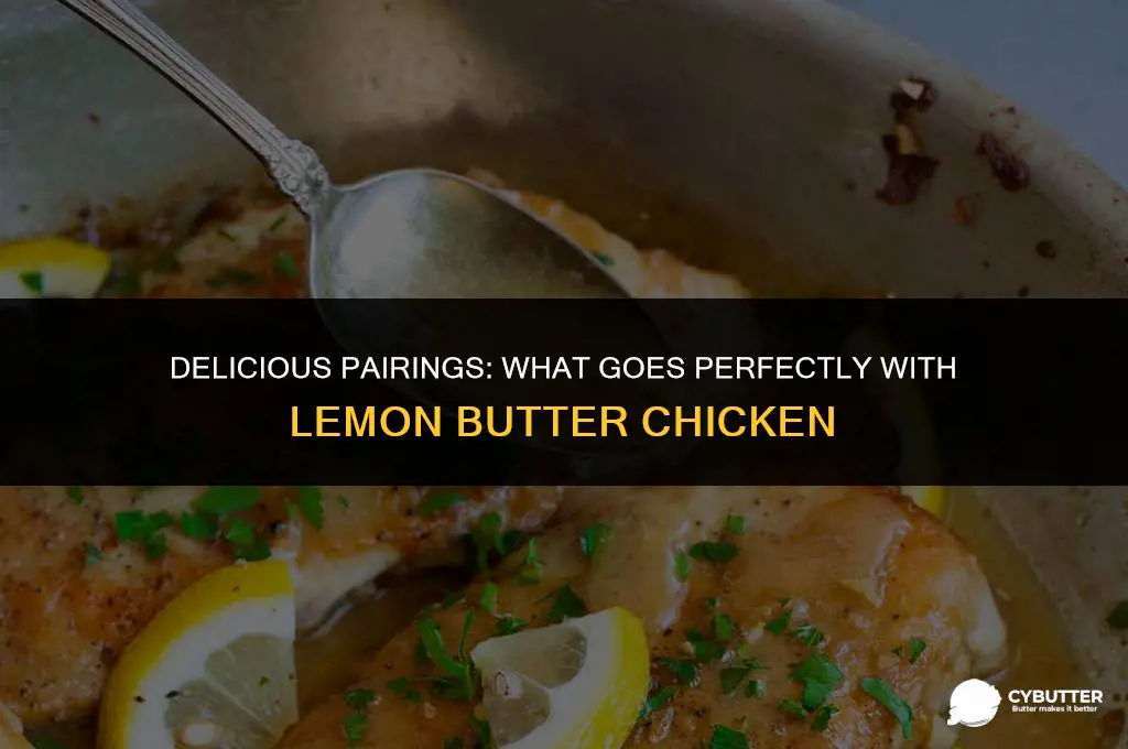 what goes good with lemon butter chicken