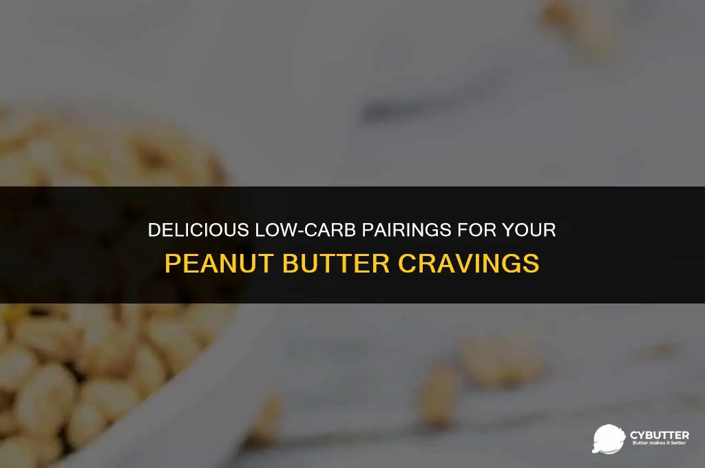 what goes good with peanut butter and is low carb
