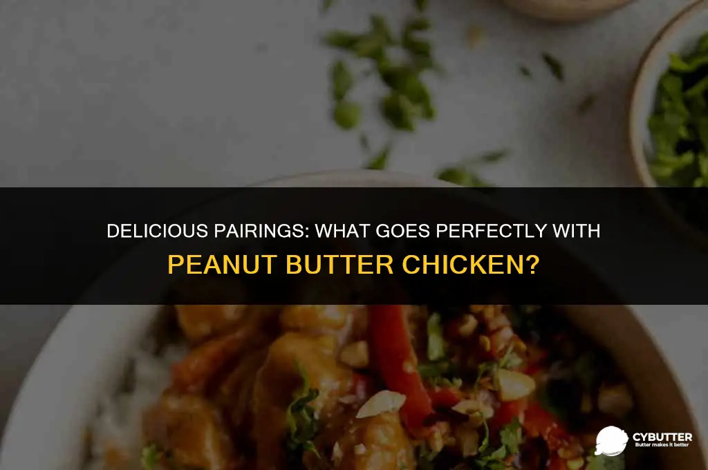 what goes good with peanut butter chicken