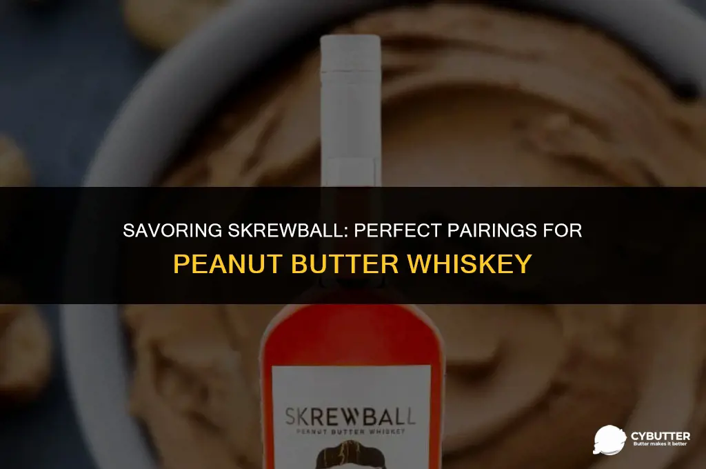 what goes good with skrewball peanut butter whiskey